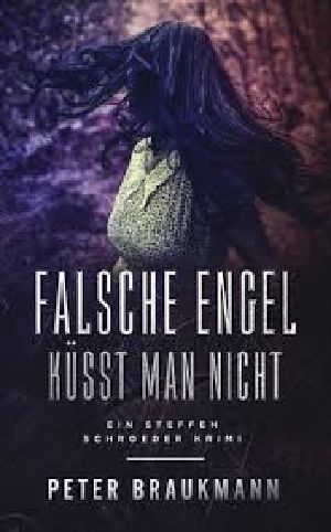 [Steffen Schröder 01] • Falsche Engel küsst man nicht